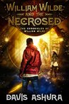 William Wilde and the Necrosed (The Chronicles of William Wilde)
