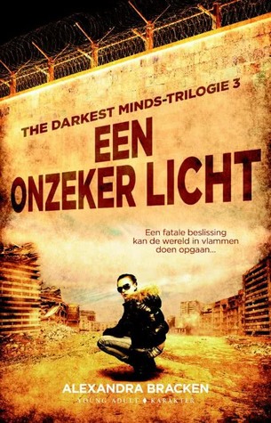 Een onzeker licht (The Darkest Minds, #3)