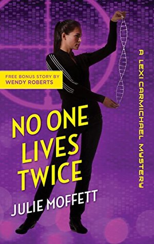 No One Lives Twice / A Grave Calling by Julie Moffett No One Lives Twice / A Grave Calling by Julie Moffett