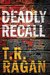 Deadly Recall (Jessie Cole, #2) by T.R. Ragan