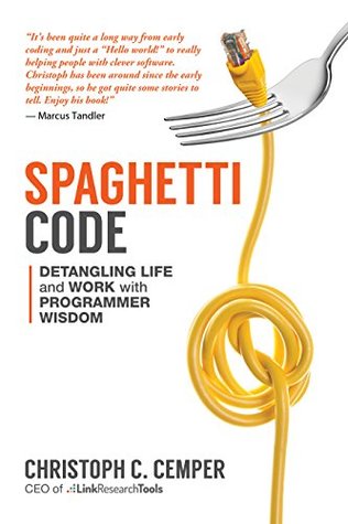 Spaghetti Code: Detangling Life and Work with Programmer Wisdom by ...