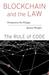 Blockchain and the Law The Rule of Code by Primavera De Filippi