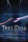 Twice Dead (The Necromancer's Song, #1)