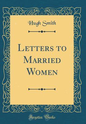 letters-to-married-women-classic-reprint