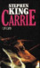 Carrie by Stephen King