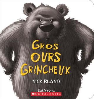 Gros Ours Grincheux par Nick Bland