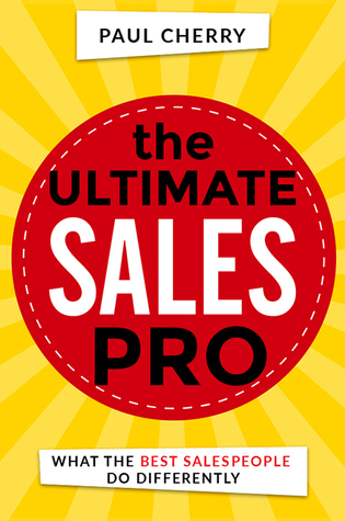 the ultimate sales pro: what the best salespeople do differently
