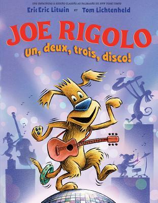 Joe Rigolo: Un, Deux, Trois, Disco!