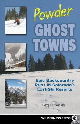 powder-ghost-towns-epic-backcountry-runs-in-colorado-s-lost-ski-resorts-epic-backcountry-runs-in-colorado-s-lost-ski-resorts