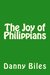 The Joy of Philippians by Danny Biles