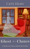Ghost of a Chance (Maggie Mulgrew Mysteries #1)