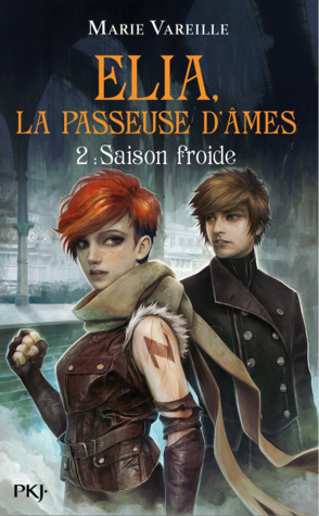 Saison froide (Elia, la Passeuse d'Âmes, #2)