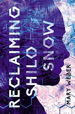 Reclaiming Shilo Snow (The Evaporation of Sofi Snow, #2)