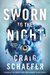 Sworn to the Night (The Wisdom's Grave Trilogy, #1) by Craig Schaefer