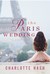 The Paris Wedding by Charlotte Nash