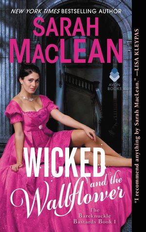 Wicked and the Wallflower (The Bareknuckle Bastards, #1)