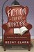 Fiction Can Be Murder (A Mystery Writer's Mystery) by Becky Clark