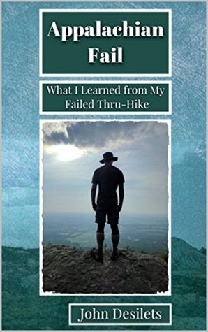 Appalachian Fail: What I Learned from My Failed Thru-Hike Pdf descargar libros