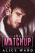 The Matchup by Alice Ward