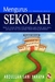 Mengurus Sekolah by Abdullah Sani Yahaya
