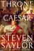 The Throne of Caesar (Roma Sub Rosa #13) by Steven Saylor
