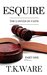 ESQUIRE THE LAWYER OF FAITH by T.K. Ware
