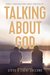 Talking about God Honest Conversations about Spirituality by Stephen Saccone