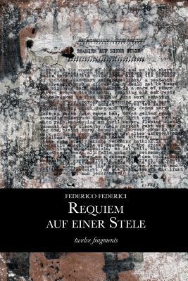requiem-auf-einer-stele-twelve-fragments