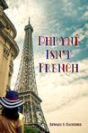 Phryné Isn't French by Edward R. Hackemer Phryné Isn't French by Edward R. Hackemer