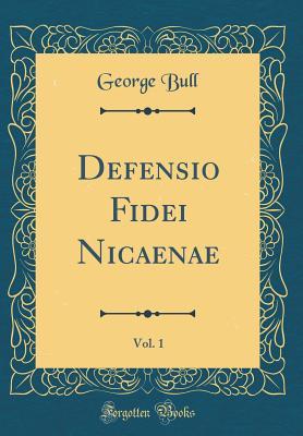 Defensio Fidei Nicaenae, Vol. 1