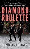 Diamond Roulette (Lloyd & Ladbrook #1)