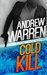 Cold Kill (Caine Rapid Fire #2) by Andrew Warren