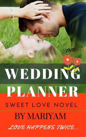 The Wedding Planner by Mariyam Hasnain