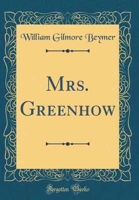 mrs-greenhow-classic-reprint