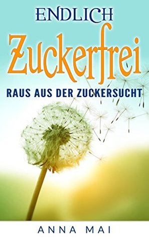 endlich-zuckerfrei-raus-aus-der-zuckersucht