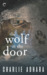 The Wolf at the Door (Big Bad Wolf, #1) by Charlie Adhara