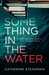 Something In The Water by Catherine Steadman