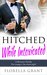 Hitched While Intoxicated by Florella Grant
