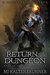 Return to Dungeon (Kobold's Quest #1) by M.J. Kaltenbrunner