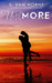 Until More (More, #9) by S. Van Horne