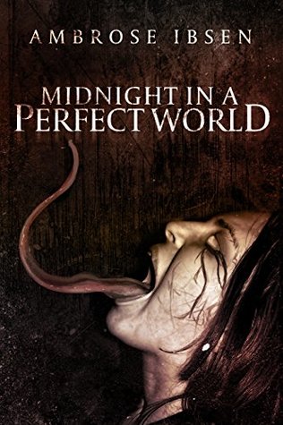 Midnight in a Perfect World  - Ambrose Ibsen