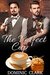 The Perfect Cup A Gay Romantic Comedy by Dominic Clark