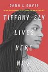 Tiffany Sly Lives Here Now