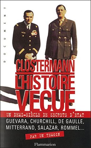 l-histoire-vcue-un-demi-sicle-de-secrets-d-etat-docs-tmoignage