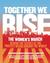 Together We Rise Behind the Scenes at the Protest Heard Around the World by The Women's March Organizers