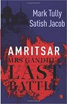 Amritsar- Mrs Gandhi's Last Battle