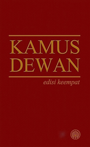 Kamus Dewan Edisi Keempat by Dewan Bahasa dan Pustaka