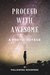 Proceed With Awesome A Poetic Voyage by Following Whispers