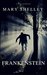 Frankenstein (The Original 1818 'Uncensored' Edition) by Mary Wollstonecraft Shelley