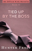 Tied Up by the Boss (An Office Kink Novella, Book II) by Hunter Frost